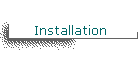 Installation