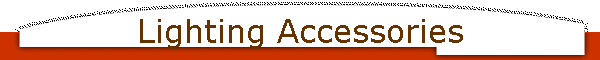 Lighting Accessories